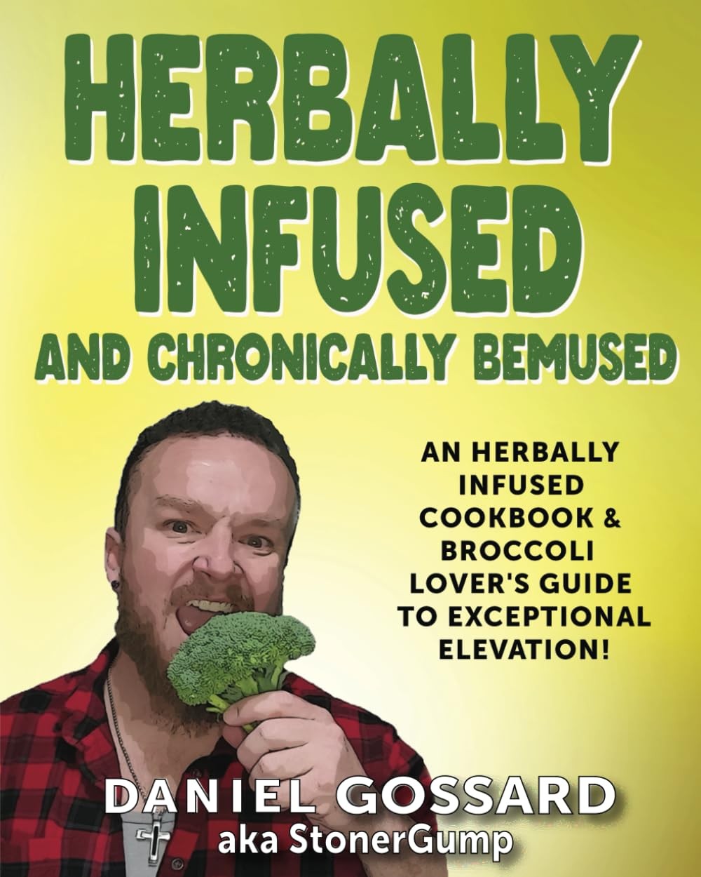 Herbally Infused and Chronically Bemused: An herbally infused cookbook and…